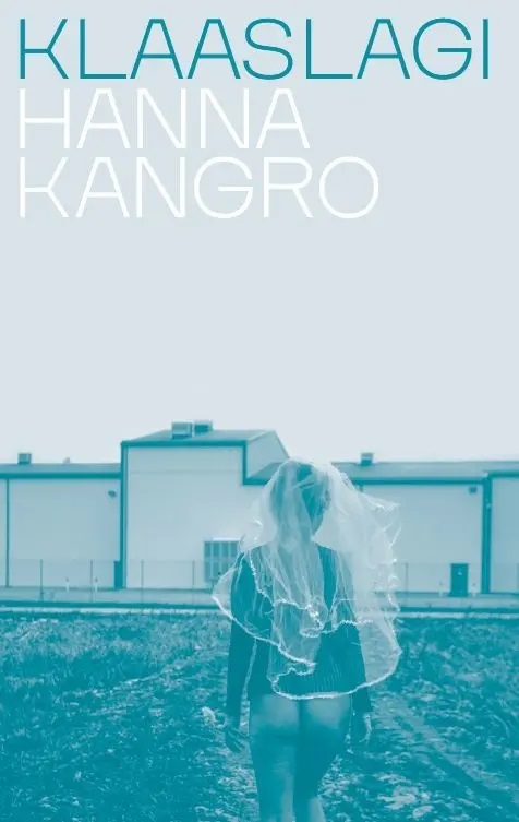 Hanna Kangro romaan &quot;Klaaslagi&quot;