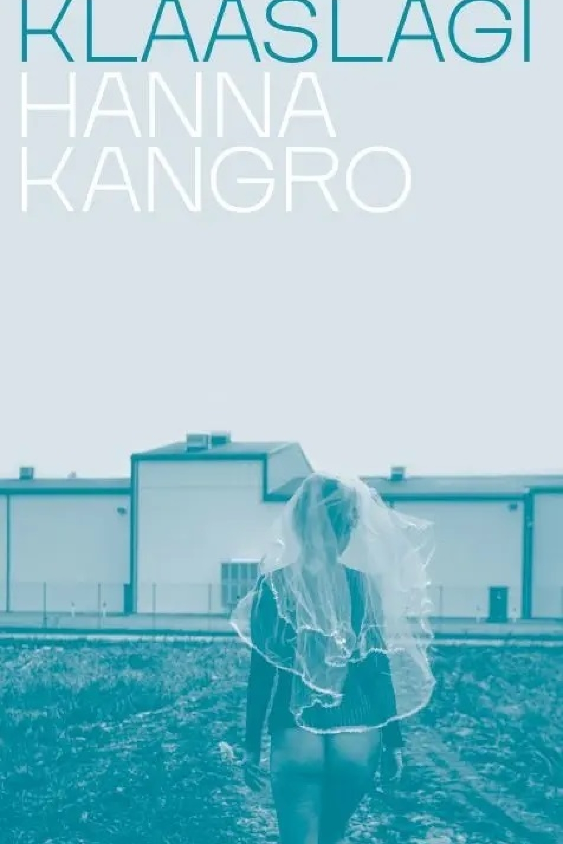 Hanna Kangro romaan &quot;Klaaslagi&quot;