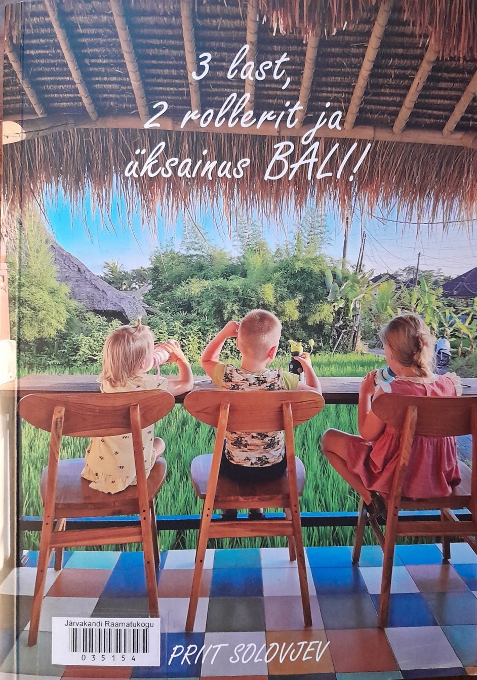 Priit Solovjev  „3 last, 2 rollerit ja üksainud BALI!“